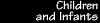 Children and Infants