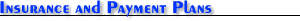 Insurance and Payment Plans